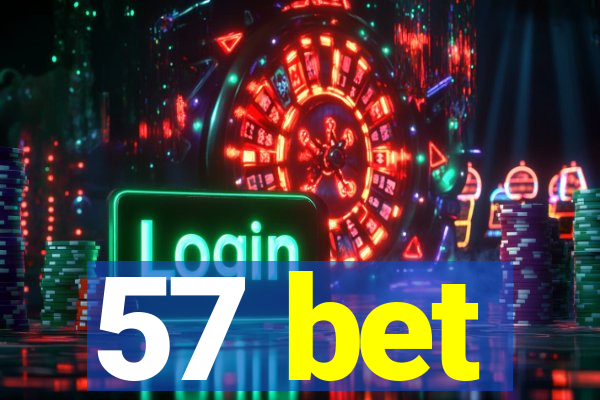 57 bet